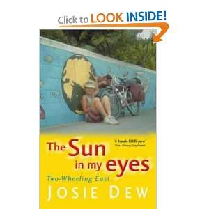  Sun in My Eyes (9780316853620) Josie Dew Books