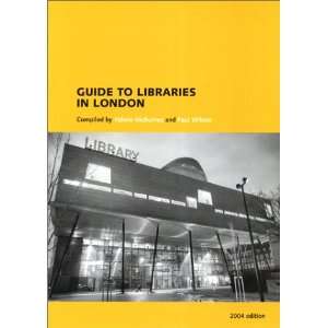  Guide to Libraries in London (Library Resource S 