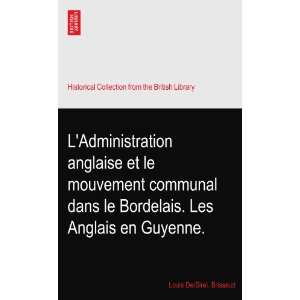   Bordelais. Les Anglais en Guyenne. Louis DeìSireì. Brissaud Books