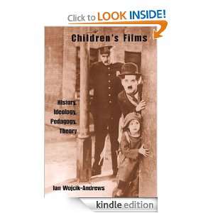 Childrens Films History, Ideology, Pedagogy, Theory (Childrens 