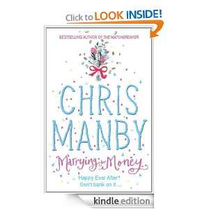 Marrying for Money Chris Manby  Kindle Store