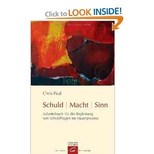 Schuld   Macht   Sinn Chris Paul 9783579068336  Books