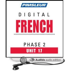  French Phase 2, Unit 17 Learn to Speak and Understand French 