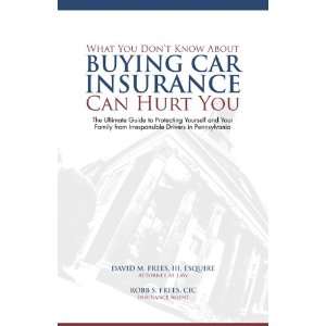   Car Insurance Can Hurt You (9781595715210) David M. Frees, Robb S