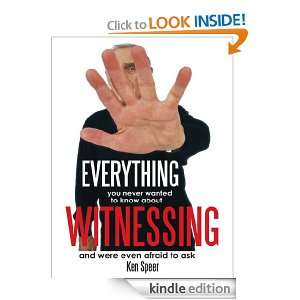   Wanted to Know About Witnessing Ken Speer  Kindle Store