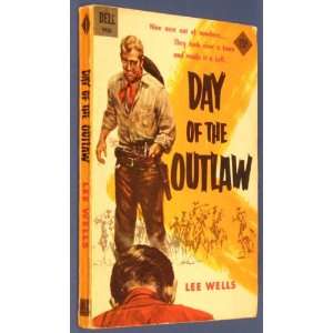  Day of the Outlaw Lee E Wells Books