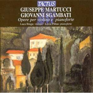  Giuseppe Martucci, Giovanni Sgambati Opere per violino e 