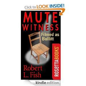 Mute Witness (RosettaBooks Into Film Series) Robert L. Fish  