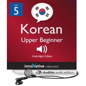 Learn Korean   Level 5 Upper Beginner Korean, Volume 1 Lessons 1 25 