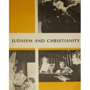  Judaism and Christianity what we believe, William B 