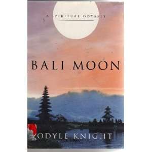  Bali Moon  A Spiritual Odyssey (9781865051383) Odyle 