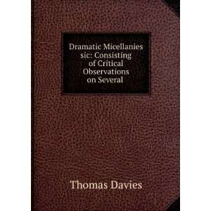   Consisting of Critical Observations on Several . Thomas Davies Books