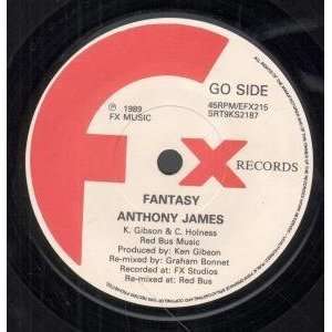    FANTASY 7 INCH (7 VINYL 45) UK FX 1989 ANTHONY JAMES Music