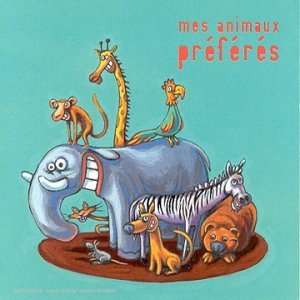  Mes Animaux Preferes Various Artists Music
