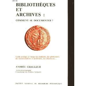  Bibliotheques et archives Comment se documenter?  Guide 