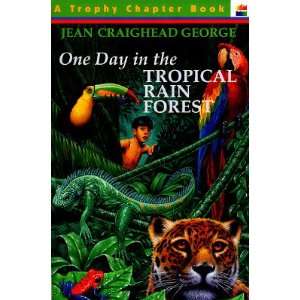   Day in the Tropical Rain Forest [1 DAY IN THE TROPICAL RAIN] Books