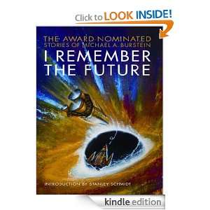 Remember the Future The Award Nominated Stories of Michael A 