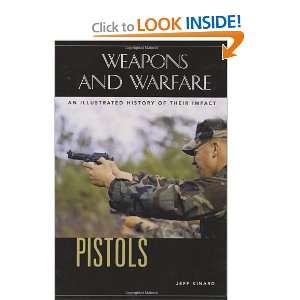  Pistols An Illustrated History of Their Impact (Weapons 