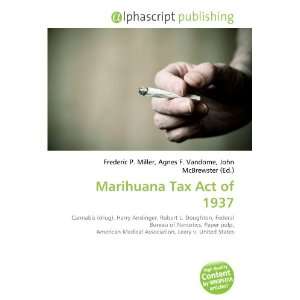 Marihuana Tax Act of 1937 (9786134182416) Books