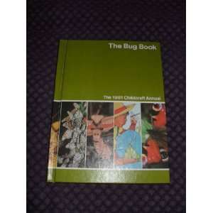  The Bug Book An annual supplement to Childcraft  The How 