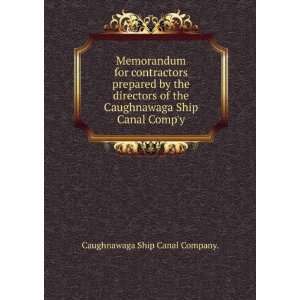   Caughnawaga Ship Canal Compy Caughnawaga Ship Canal Company. Books