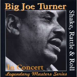  Shake Rattle & Roll in Concert Joe Turner Music