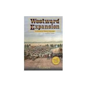 Westward Expansion; An Interactive History Adventure [PB,2008 