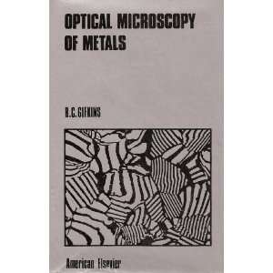  Optical microscopy of metals (9780444196675) R. C Gifkins 