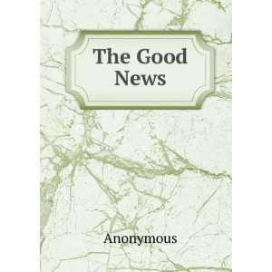 The Good News Anonymous  Books