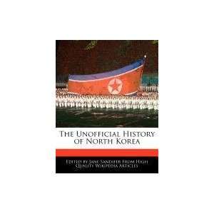  The Unofficial History of North Korea (9781241716561 