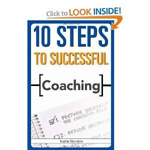  10 Steps to Successful Coaching (ASTDs 10 Steps Series 