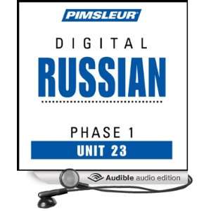 Russian Phase 1, Unit 23 Learn to Speak and Understand Russian with 