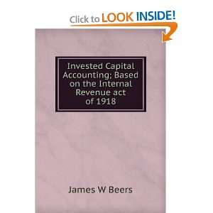   on the Internal Revenue act of 1918 James W Beers  Books