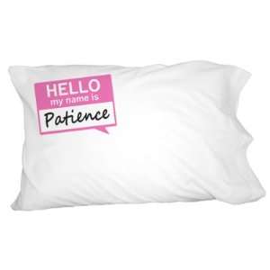  Patience Hello My Name Is Novelty Bedding Pillowcase 
