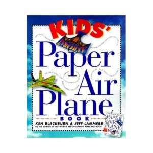 NEW Kids Paper Airplane Book   Blackburn, Ken/ Lammers  