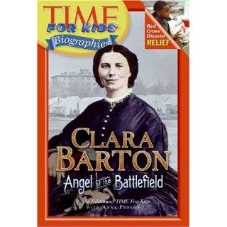 Time For Kids Clara Barton Angel of the Battlefield by Editors of 