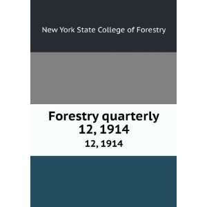 Forestry quarterly. 12, 1914 New York State College of Forestry 