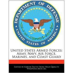  States Armed Forces Army, Navy, Air Force, Marines, and Coast Guard 
