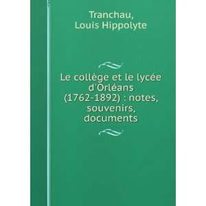    1892)  notes, souvenirs, documents Louis Hippolyte Tranchau Books