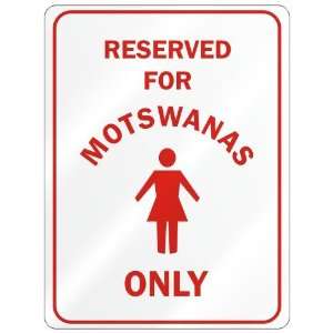     RESERVED ONLY FOR MOTSWANA GIRLS  BOTSWANA
