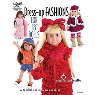   Dress Up Fashions for 18 Dolls By Hughes, Frances/ Childress, Sue