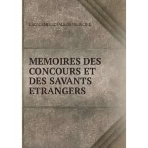  MEMOIRES DES CONCOURS ET DES SAVANTS ETRANGERS LACADEMIE 