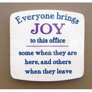  Everyone Brings Joy to This Office  By Old John 