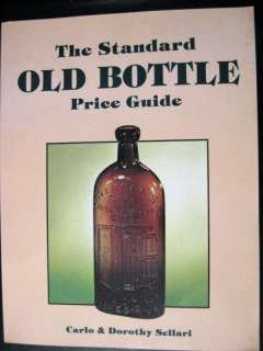 The Standard Old Bottle Price Guide Carlo Sellari MINT 9780891453833 