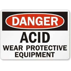  Danger Acid Wear Protective Equipment Plastic Sign, 10 x 