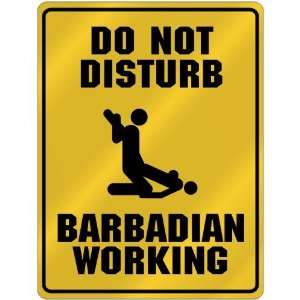    Do Not Disturb  Barbadian Working  Barbados Parking Sign Country