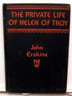 1925 THE PRIVATE LIFE OF HELEN OF TROY John Erskine  