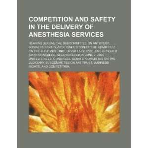  Competition and safety in the delivery of anesthesia 