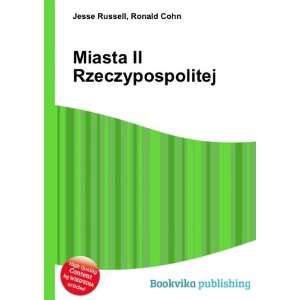  Miasta II Rzeczypospolitej Ronald Cohn Jesse Russell 