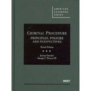  Criminal Procedure Principles, Policies and Perspectives 
